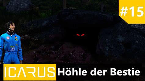 Icarus 🚀 Höhle Der Bestie 15 Youtube