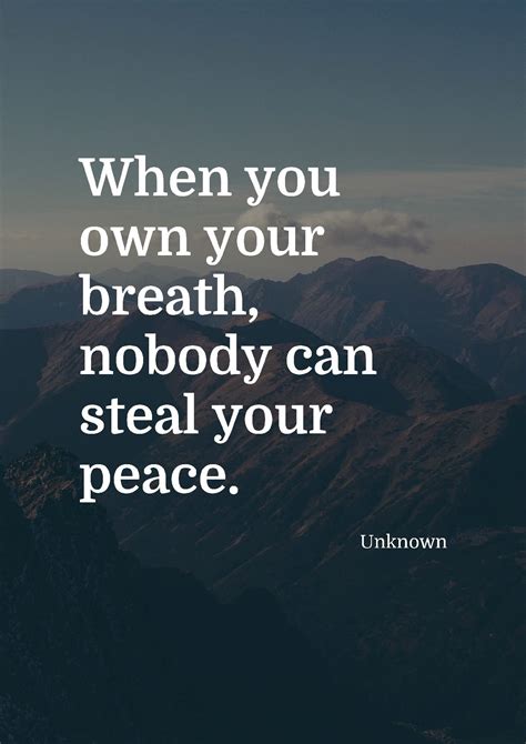 When You Own Your Breath Nobody Can Steal Your Peace By Unknown