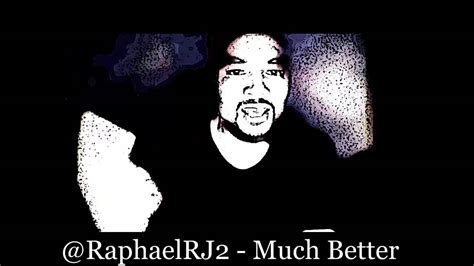 Raphael Rj2 So Much Better Demo Youtube