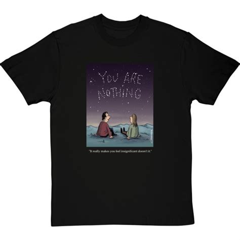 It Really Makes You Feel Insignificant Colour T Shirt Redmolotov
