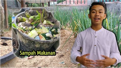 Sampah Basah Menjadi Pupuk Begini Cara Buatnya Youtube