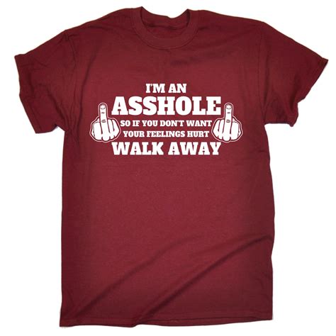 Funny T Shirt Im An Asshole Birthday Joke Tee T Novelty Tshirt T Shirt Ebay