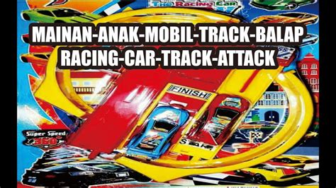 mainan anak mobil track balapracing car track attack youtube