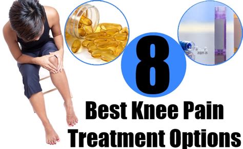 8 Best Knee Pain Treatment Options Natural Home Remedies And Supplements