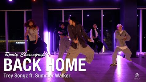 Back Home Trey Songz Ft Summer Walker Roody Choreography Urban