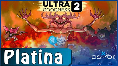 UltraGoodness 2 PS4 PS5 Gameplay 100 Troféu de Platina em 23