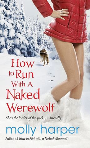 Review How To Run With A Naked Werewolf By Molly Harper