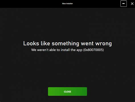 Error 0x80070005 After Downloading Any Game Through Xbox App