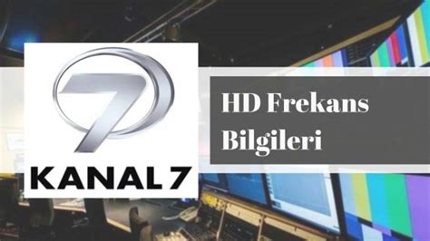 Kanal 7 Frekans Güncel Ayarlar 2023