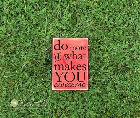 Do More Of What Makes You Awesome Wood Sign Home Decor