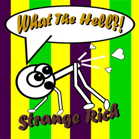 What The Hell Album By Strange Rich Spotify