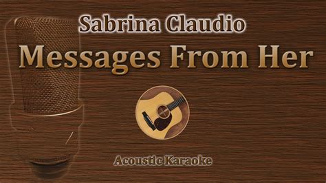 Messages From Her Sabrina Claudio Acoustic Karaoke Youtube