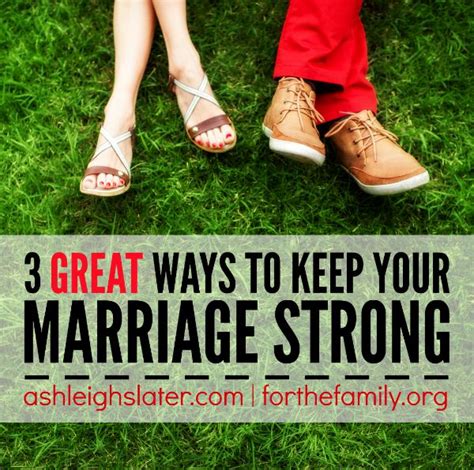 3 Great Ways To Keep Your Marriage Strong ⋆ Ashleigh Slater