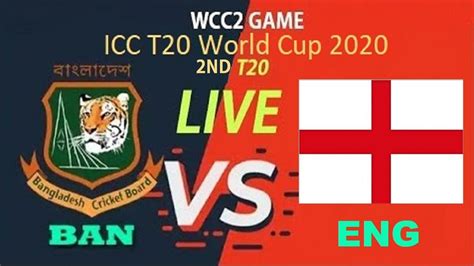 Live Bangladesh Vs England Icc T20 World Cup Live Ban Vs Eng Live