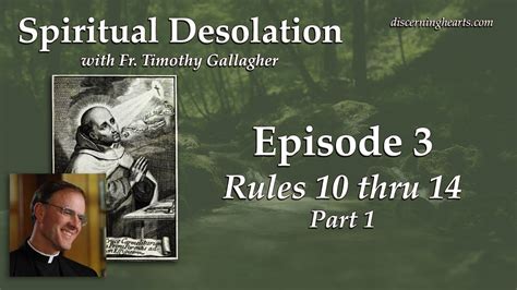 Rules 10 14 Pt 1 Spiritual Desolation Be Aware Understand Take