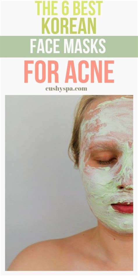 The Best Korean Face Masks For Acne Cushy Spa