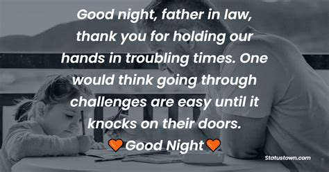 Good Night Father In Law Thank You For Holding Our Hands In Troubling Times One Would Think