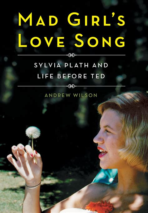 mad girl s love song ebook love songs sylvia plath best biographies