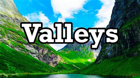 How Do Valleys Form What Are Valleys Youtube