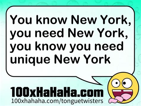 Funny Tongue Twisterimage You Know New York You Need New York You
