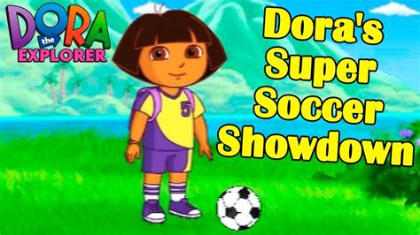 Dora The Explorer Doras Super Soccer Showdown Funny Games Tv Youtube