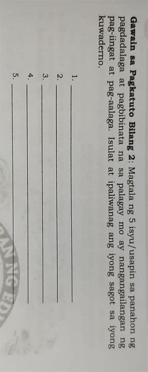 Gawain Sa Pagkatuto Bilang 2 Magtala Ng 5 Isyu O Usapin Sa Panahon Ng