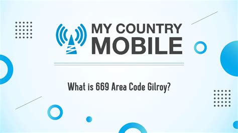 669 Area Code Gilroyare Empowering And Simplifying