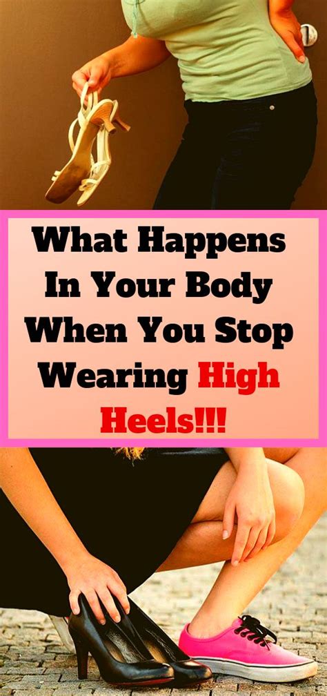 what happens in your body when you stop wearing high heels working stuff health how to