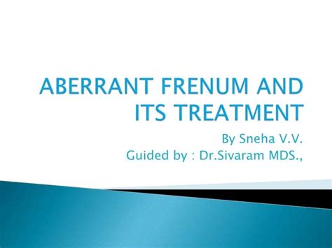 Aberrant Frenum And Its Treatment Ppt