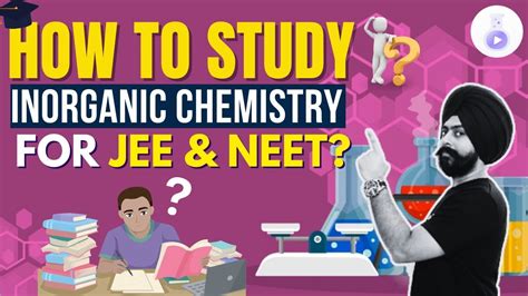 How To Study Inorganic Chemistry For Jee And Neet The Alchemist