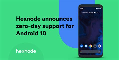 Hexnode Announces Zero Day Support For Android 10