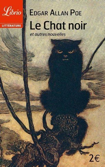 Le Chat Noir Et Autres Nouvelles Edgar Allan Poe Babelio