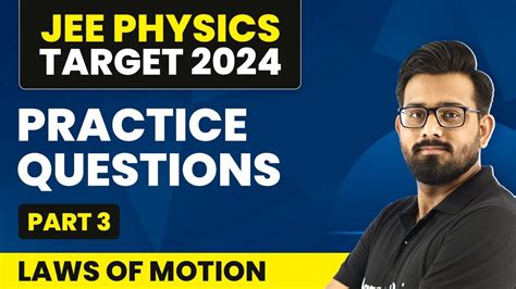 Laws Of Motions Practice Questions Part 3 IIT JEE Physics YouTube