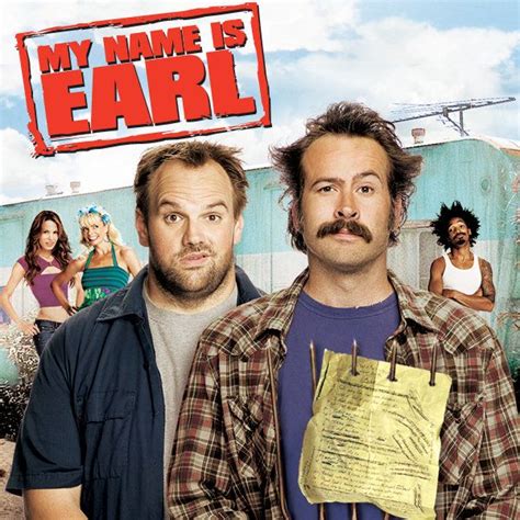 My Name Is Earl My Name Is Earl My Name Is Great Tv Shows