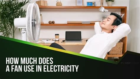 How Much Does a Fan Use in Electricity: The Ultimate Guide to Slash