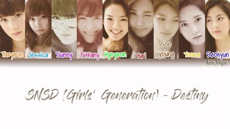 Girls Generation Snsd 소녀시대 Destiny Lyrics Han Rom Eng Color Coded Tbs Youtube