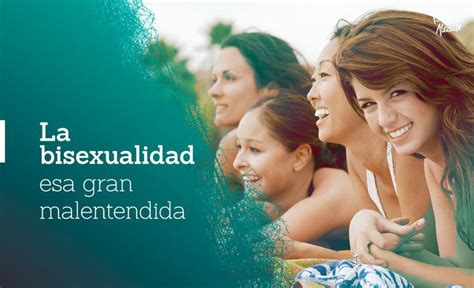 La Bisexualidad Esa Gran Malentendida Paula Alcaide Mujeres Libres De Estigma