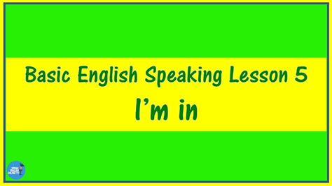 Basic English Speaking Lesson 5 Im In Youtube