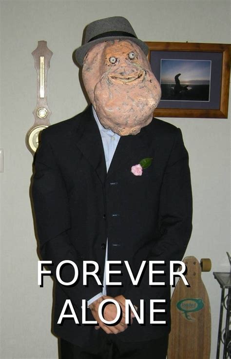 Don't worry, you won't be alone forever. Forever alone, Fotos de personas, Humor12.com