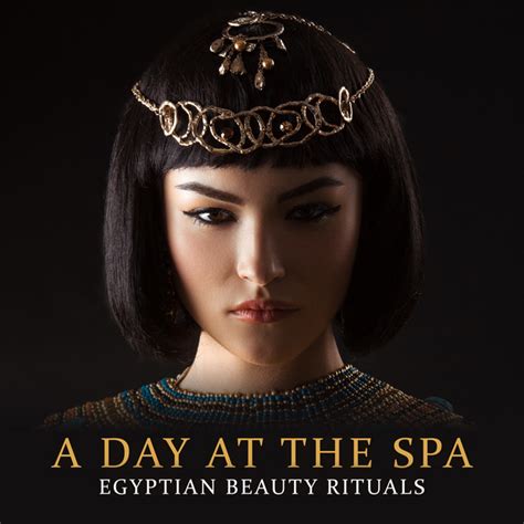 A Day At The Spa Egyptian Beauty Rituals Relax And Enjoy A Spa Experience From The Comfort