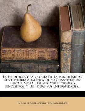 Comprar La Fisiolog A Y Patolog A De La Muger Sic Sea Historia Anal