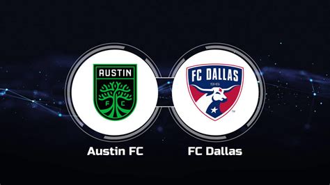 How To Watch Austin Fc Vs Fc Dallas Live Stream Tv Channel