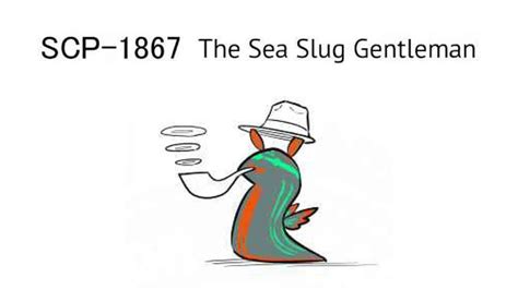 Oversimplified Scp Chapter 107 Scp 1867 The Sea Slug Gentleman Scp