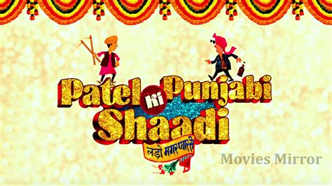 Patel Ki Punjabi Shaadi Official Trailer Movies Mirror