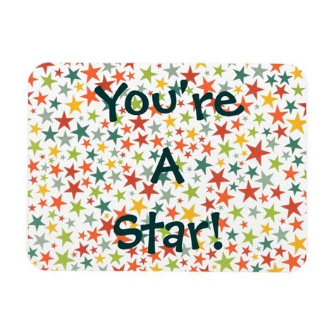 Youre A Star Stars Flat Refrigerator Magnet Zazzle