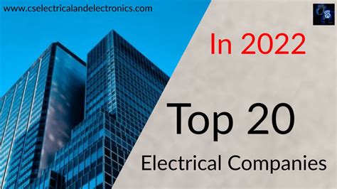 Top 20 Electrical Companies In 2022 Companies For Electrical Engineers