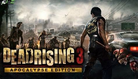 Dead Rising 3 Apocalypse Edition Pc Game Free Download