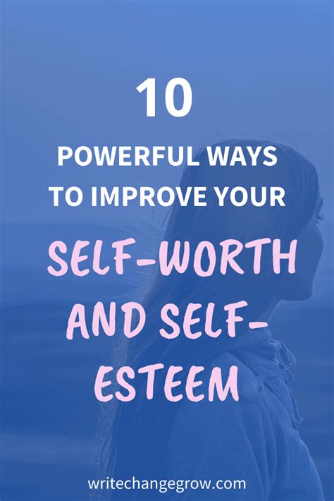 10 Powerful Ways To Improve Your Self Worth And Self Esteem Self
