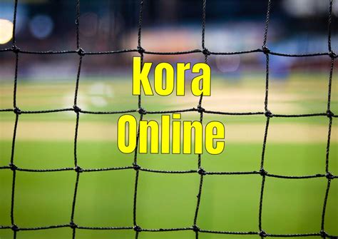 Kora online  Nouvelle (Vrai) adresse du site Kora online  Blu News