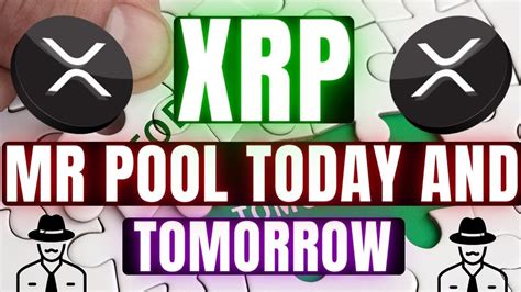 Xrp Ripple Mr Pool Today And Tomorrow Latest Update Xrp Shocking